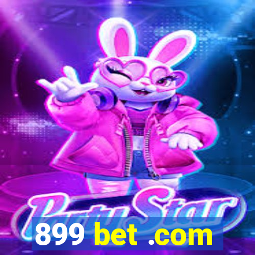 899 bet .com